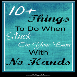 10+ Things to Do When Stuck on Your Bum with No Hands FB