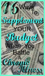 16 Ways To Supplement Your Budget When You Have a Chronic Illness