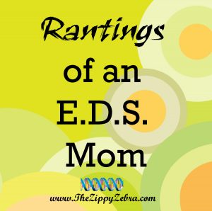 Rantings of an EDS mom